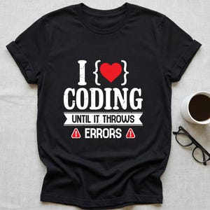Jag älskar att koda tills det kastar fel-tröja, rolig syntaxfel-tröja, programvaruingenjörsgåva, datavetenskaplig kodare grafisk t-shirt