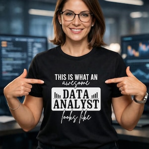 This Is What An Awesome Data Analyst Looks Like Shirt | Funny Data Science Gift, Analytics Tee, SQL Python R Coder Apparel, Tech Present