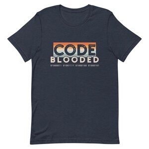 Code Blooded Shirt, Programmer Gift, Funny Software Developer Tshirt, Vintage Retro Coding Tee, Binary Code Shirt, Computer Science Student