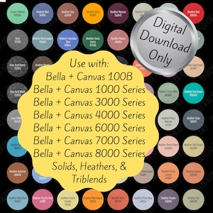 以下が含まれることがあります： さまざまな色合いのカラーチャートと「Use with: Bella + Canvas」シリーズのテキストが特徴のデジタルダウンロードグラフィック。 「Digital Download Only」のシルバーサークルが含まれています。
