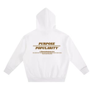 May include: White hoodie with the text "PURPOSE POPULARITY" in brown, with the Bible verse 1 Thessalonians 2:4. The hoodie has a hood and long sleeves.