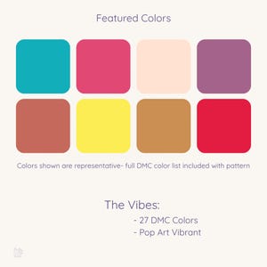 May include: A graphic featuring a color palette with eight square color swatches in shades of teal, pink, peach, purple, brown, yellow, gold, and red. Text includes "Featured Colors" and "The Vibes: - 27 DMC Colors - Pop Art Vibrant."
