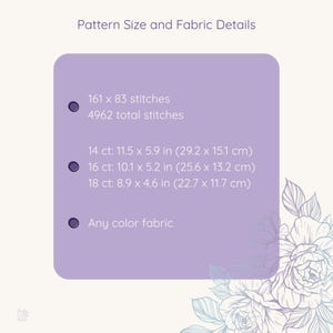 May include: A lilac-colored graphic with text detailing cross-stitch pattern sizes and fabric information. The text includes stitch counts, and dimensions in inches and centimeters for 14, 16, and 18 count fabrics. The phrase "Any color fabric" is also included.