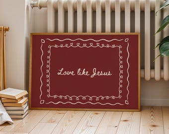 Love Like Jesus Print, Christian Bible Verse Wall Art, Digital Download