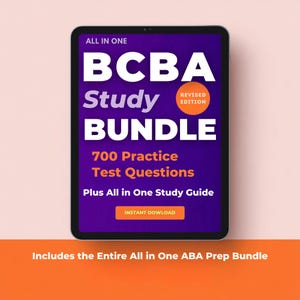 May include: A digital tablet displays a purple screen with white text: "BCBA Study Bundle." It includes "700 Practice Test Questions" and a study guide. The orange button says "INSTANT DOWNLOAD." The bottom banner reads "Includes the Entire All in One ABA Prep Bundle."