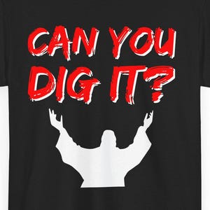 Can You Dig It? quote movie tee | Vintage Movie Quote Tee, The Warriors Tee, Unisex Cotton Tee, 70s Movie Shirt, Cult Film Shirt