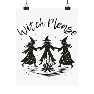 Witch Please Matte Poster, Halloween Decor, Witch Art Print, Pagan Wall Art, Spooky Home Decor, Magical Gift Idea