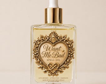 Love Binding Spell Oil | Want Me Bad Attraction Ritual Perfume