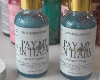 Aceite ritual Pay Me In Tears™ - Venganza, cierre kármico