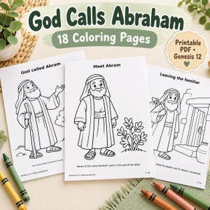 May include: Three white coloring pages titled God Calls Abraham, Meet Abram, and Leaving the familiar, featuring black line art of a bearded man in robes. The pages include text from Genesis 12 and are accompanied by several colored crayons.