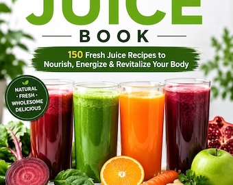 Libro de Jugos Curativos / 150 Recetas Frescas para la Energía y el Bienestar (PDF Digital)