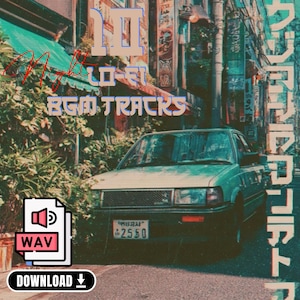 Puede incluir: Imagen de estética retro con un coche turquesa estacionado en una calle con letreros japoneses. El texto superpuesto incluye "Night Lo-Fi BGM Tracks" y un icono de archivo WAV con un botón de descarga.