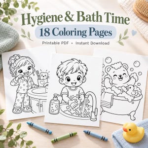 May include: A set of 18 printable coloring pages titled Hygiene & Bath Time, featuring black and white line art of children brushing teeth, washing hands, and a bear in a bathtub, accompanied by three crayons and a yellow rubber duck.