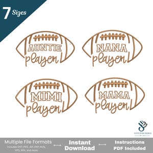 Può includere: Quattro disegni marroni a forma di pallone da football con testo. Ogni disegno ha un titolo diverso: "AUNTIE PLAYER", "NANA PLAYER", "MIMI PLAYER" e "MAMA PLAYER". I disegni sono per ricamo o uso digitale.