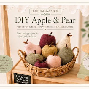 Apple & Pear Sewing Pattern, Fabric Fruit PDF Pattern, Montessori Pretend Play Food, Play Kitchen Toy, Easy DIY Tutorial
