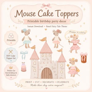 May include: A set of printable mouse cake toppers featuring illustrations of mice in pastel outfits, a castle, a cake, bows, and a gift. The text reads Mouse Cake Toppers, Printable birthday party decor, Instant Download, Pastel Fairy Tale Theme, Printable, DIY Cake Topper Set, Perfect for first birthdays & baby showers, PRINT, CUT, DECORATE, CELEBRATE, Make their day extra magical!