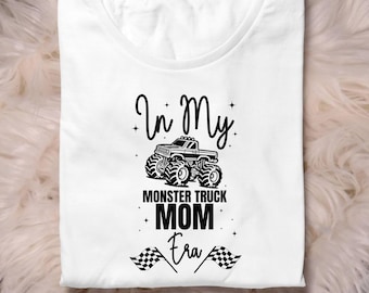 In My Monster Truck Mom Era SVG | Monster Truck Mom SVG, Monster Truck Mama Cut File for Cricut Silhouette, Truck Lover Crafts, Car Show Svg