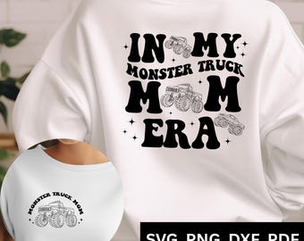 In My Monster Truck Mom Era SVG, Monster Truck Mom Tee PNG, Monster Truck Mama Shirt Svg, Mom Life Era, Digital Download Cricut & Silhouette