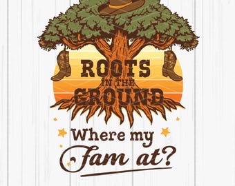 Roots In The Ground PNG, Where My Fam At, Family Reunion Png, Black Family, Boots On The Ground Png, Cowboy Boots, Family Tree Sublimation
