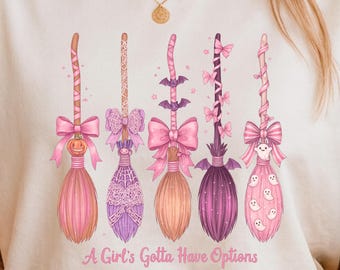 A Girl Gotta Have Options Witch Brooms Png, Pink Coquette Girly Halloween Png, Cute Preppy Witch Sublimation, Sparkle Retro Witchy Design