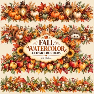 Könnte beinhalten: Eine Sammlung von herbstlichen Aquarell-Clipart-Bordüren mit Kürbissen, Laternen, Herbstblättern, Tannenzapfen, Weizen, Sonnenblumen, Äpfeln, Eicheln, Pilzen, einem Eichhörnchen, einem Fuchs und einem Igel, mit dem Text FALL WATERCOLOR CLIPART BORDERS 25 PNGs.