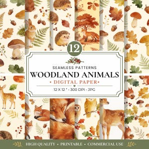 May include: A collection of 12 seamless digital paper patterns featuring watercolor woodland animals including foxes, deer, hedgehogs, and owls, alongside mushrooms, acorns, and oak leaves. The text reads 12 SEAMLESS PATTERNS WOODLAND ANIMALS DIGITAL PAPER 12 X 12 300 DPI JPG.