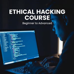 Puede incluir: Una persona trabajando en un portátil con código en la pantalla. El texto "ETHICAL HACKING COURSE" está en la parte superior, con "Beginner to Advanced" debajo. La imagen tiene una estética oscura y azulada.