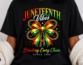 Juneteenth Vibes Tee | Breaking Every Chain graphic tee