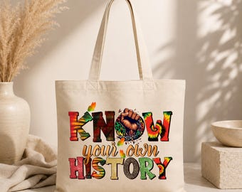 Know Your Own History Tote Bag | Afrocentric Pride, Heritage Typography
