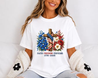 Faith Freedom 250 Years 1776-2026 T-Shirt | Patriotic America Floral Flag