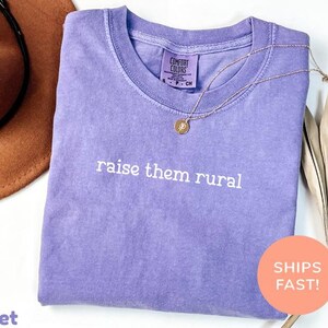 Comfort Colors® Raise Them Rural Shirt, Homeschooling Shirt, Farm Mom Shirt, Country Ranch Shirt, Homestead Mama Shirt, Gift for Mom image 6