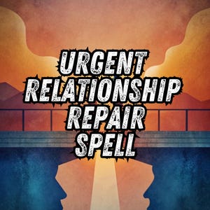 Op de afbeelding: Illustratie met de tekst "URGENT RELATIONSHIP REPAIR SPELL" in een gestructureerd lettertype. De achtergrond toont een zonsondergang met twee silhouetgezichten die tegenover elkaar staan, verbonden door een brug en een lichtstraal.
