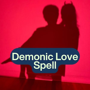 May include: A red background with the dark silhouette of two figures embracing. The text "Demonic Love Spell" is displayed in a blue rounded rectangle.