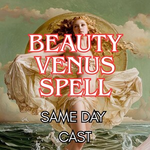 May include: An artistic rendering of a woman in a flowing cream-colored gown, with the words "BEAUTY VENUS SPELL" in red letters. The text "SAME DAY CAST" is also visible. The background features a sea and sky.