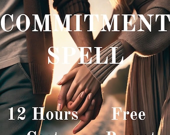 Commitment Spell, Attract Loyalty and Serious Love, Powerful Relationship Bond Manifestation Ritual, Same Day Cast