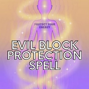 Evil Block Protection Spell - Strong Psychic Shield, Same Day Cast and Fast Results