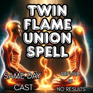 Puede incluir: Ilustración digital de dos figuras con campos de energía luminosa, enfrentadas. El texto "TWIN FLAME UNION SPELL" se destaca, junto con "SAME DAY CAST" y "REFUND IF NO RESULTS". El fondo tiene un resplandor etéreo y ardiente.