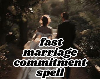 Fast Marriage Commitment Spell, Make Them Propose and Commit Quickly, Powerful Love Manifestation Ritual, Same Day Cast