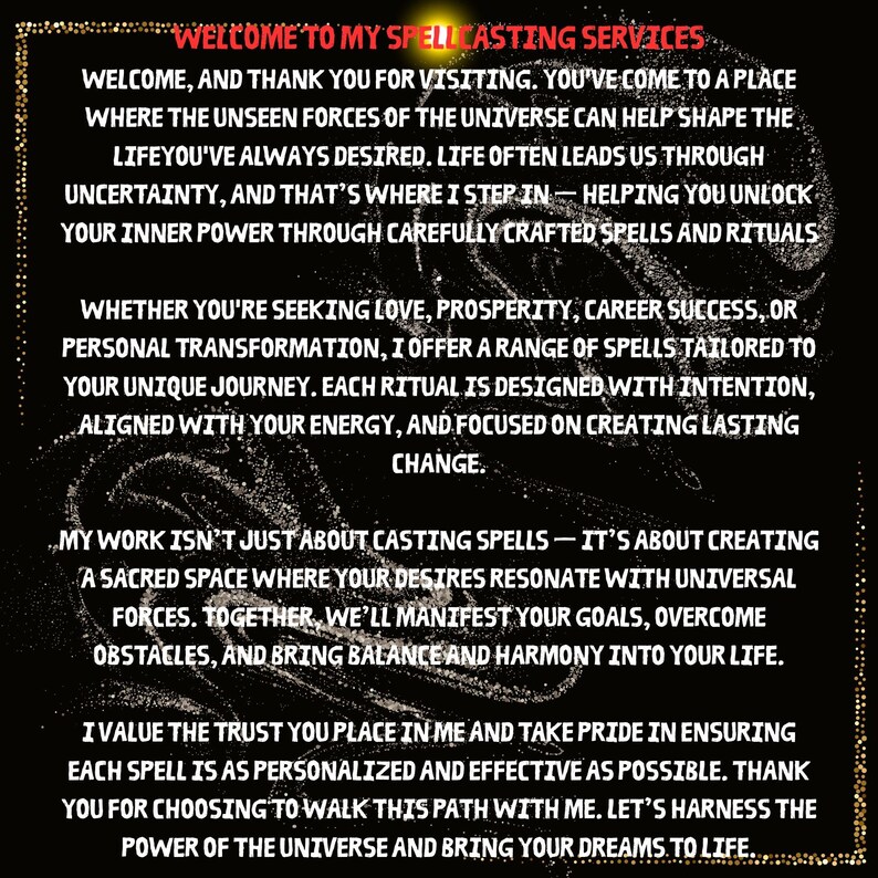 a text that provides information about a service related to spells and rituals, with a black background and a gold border. The text is written in a serif font and is divided into multiple paragraphs.