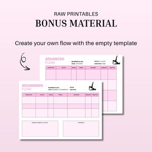 May include: Two pink and white printable Pilates flow templates. The top template is labeled "Advanced Flow" and the bottom template is labeled "Beginners Flow". The templates include sections for exercises, springs, position, description, equipment, and reps/time.