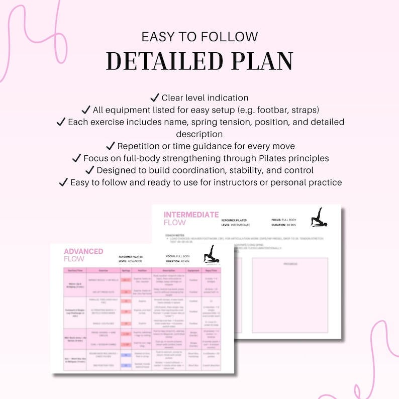 May include: A detailed Pilates plan with pink and white elements. The text reads "Easy to Follow Detailed Plan" with bullet points describing the plan's features. Two pages show exercise flow charts for advanced and intermediate levels.
