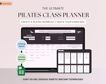 May include: A digital Pilates class planner displayed on a laptop and tablet. The planner includes sections for class title, exercises, and equipment. Text on the image reads "The Ultimate Pilates Class Planner" and "Create a Pilates Workout | Track Your Exercises."