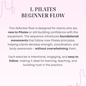 May include: A pink and white graphic with the text "1. PILATES BEGINNER FLOW." The text describes a Pilates Reformer flow for beginners, focusing on foundational movements and building confidence.