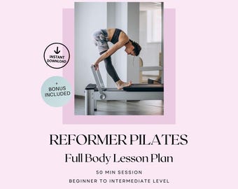 Reformer Pilates Lesson Plan: Full Body Beginner-Intermediate (PDF Download)
