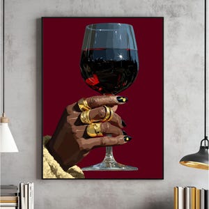 Black Woman Wall Art, Black Girl Print, Black Woman Poster, Black Artwork, Wine Printable, Rich Black Digital Download, File