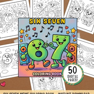May include: A coloring book titled "Six Seven" with a colorful cover featuring the numbers 6 and 7 as cartoon characters. The book includes 50 digital pages and is described as a meme coloring book available for instant download.