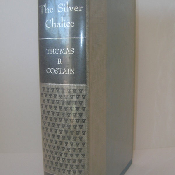 Vintage Book - The Silver Chalice by Thomas B. Costain