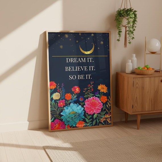 Floral Motivational Print, Navy Gold Moon Stars, Dream Believe So Be It (Digital Download)
