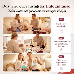 May include: A three-part instructional graphic for a painting date night kit. The text reads: Das wird euer lustigstes Date zuhause, Malen, lachen und gemeinsam Erinnerungen schaffen. Steps include: Start euer Date Night, Gemeinsam malen, unterhalten & lachen, and &Uuml;ber eure Ergebnisse am&uuml;sieren.