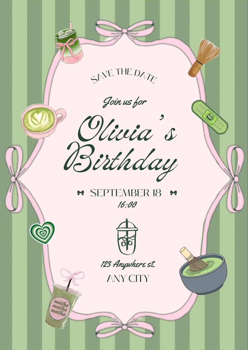 May include: A pastel green and pink birthday invitation with matcha-themed illustrations. The text reads "Save the Date" and "Olivia's Birthday," with the date and time. Decorative bows and matcha elements surround the text.
